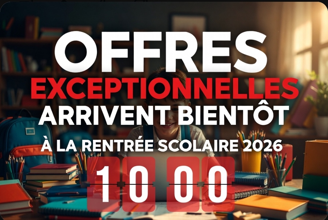 Offres Rentrée Scolaire 2026